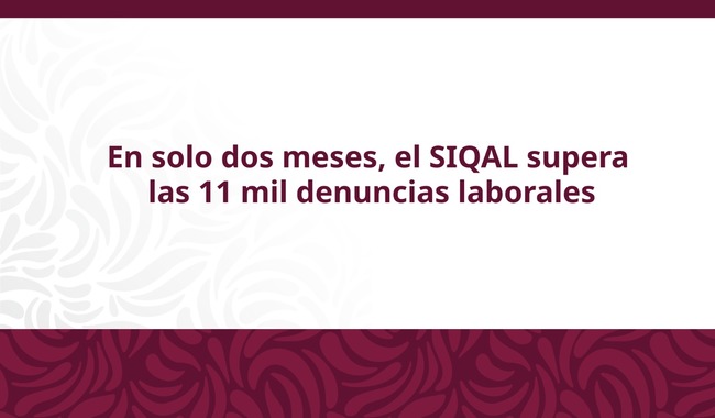 SIQAL denuncias laborales México